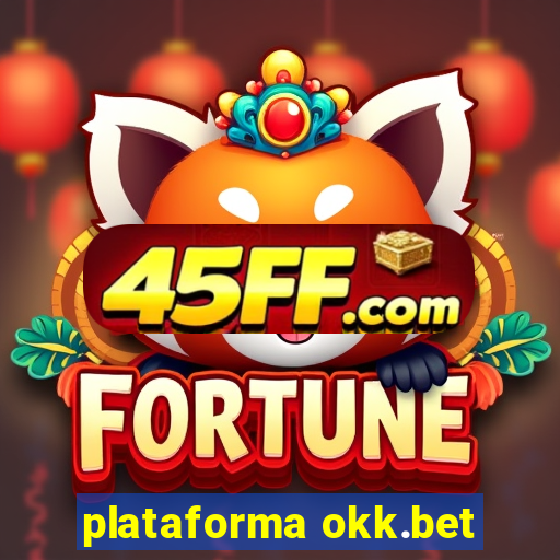 plataforma okk.bet